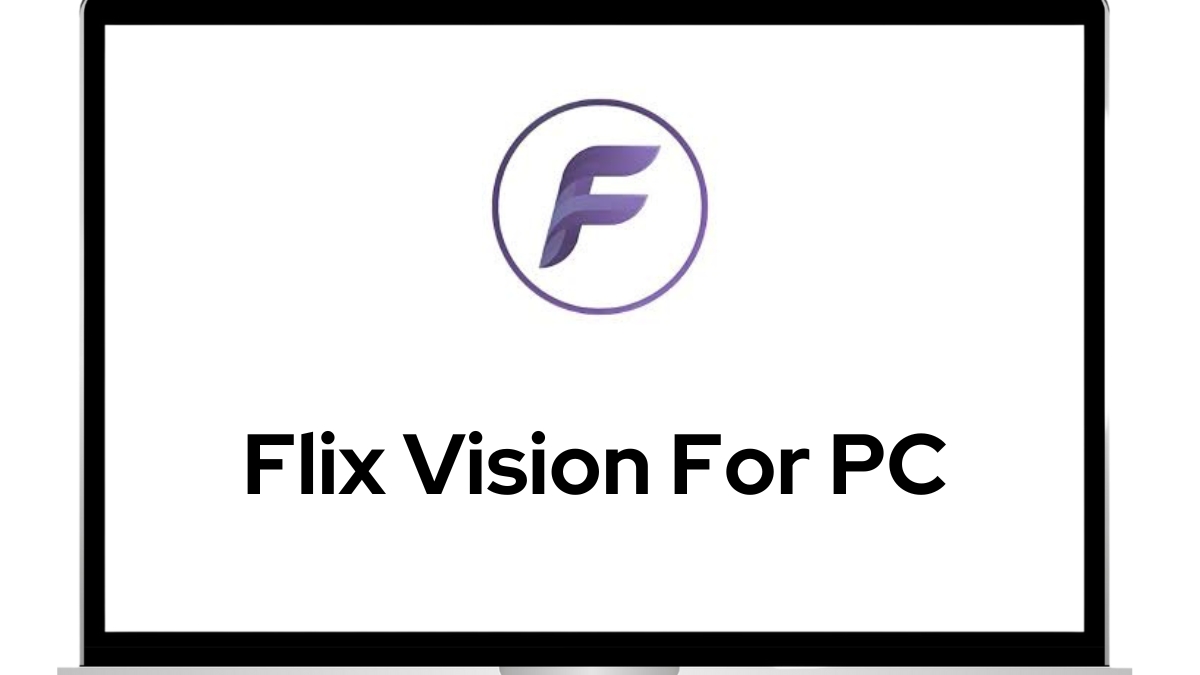 Flix Vision For pc